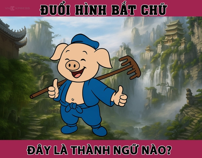 Câu thành ngữ nào liên quan đến Trư Bát Giới?