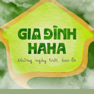 Những ngày trời bao la - Gia đình Haha