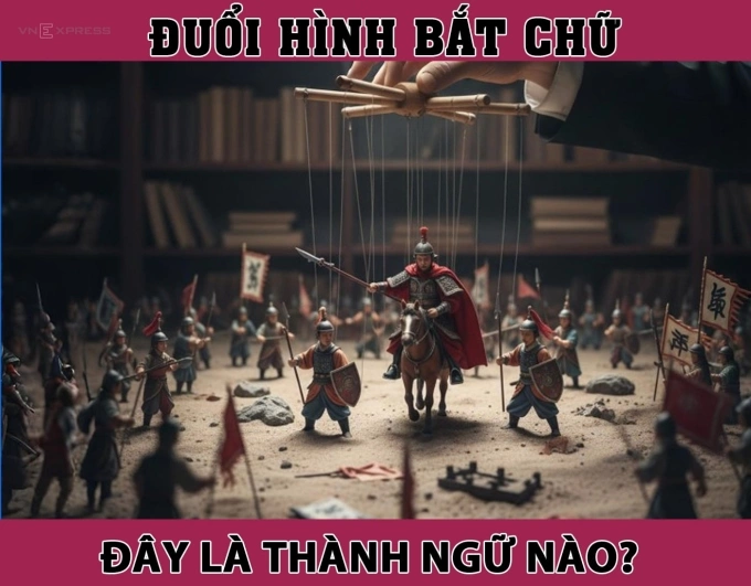 Nhìn cảnh này, bạn nhớ ngay câu thành ngữ nào?
