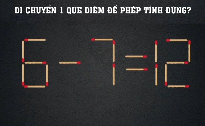 Chỉ 1 que diêm biến sai thành đúng, bạn có thể?