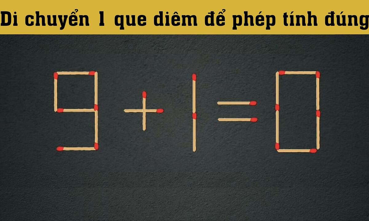 Nhìn phép tính '9 + 1 = 0', đố bạn sửa đúng trong 5 giây