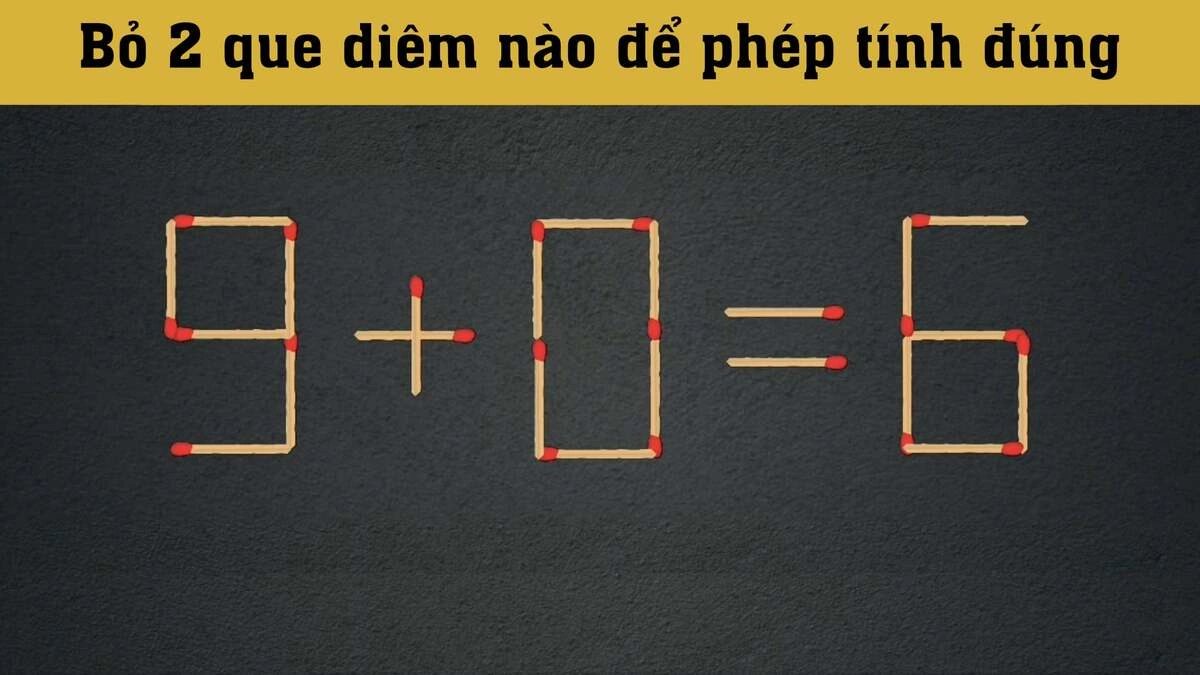 Bỏ 2 que diêm nào để phép tính sai thành đúng?